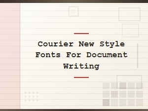 Best Free Courier New Style Fonts for Document Writing and Typewriter Effect
