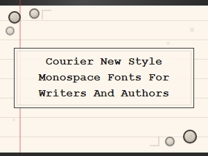 Courier New Style Monospace Fonts for Writers and Authors — Modern Picks